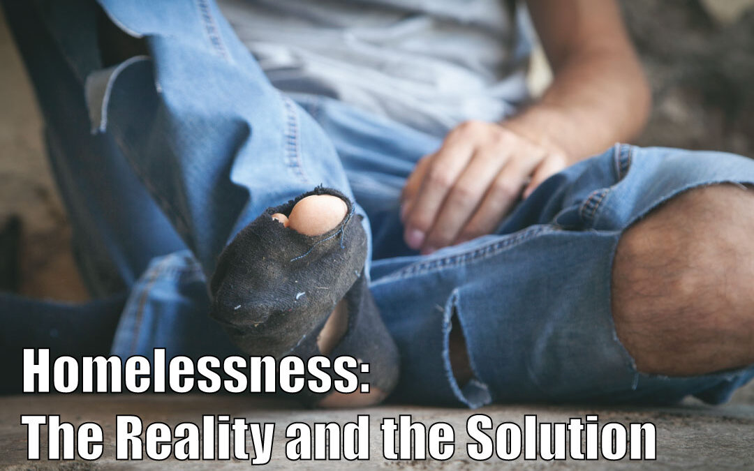 Homelessness: The Reality and the Solution